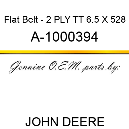 Flat Belt - 2 PLY, TT, 6.5 X 528 A-1000394