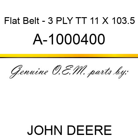 Flat Belt - 3 PLY, TT, 11 X 103.5 A-1000400