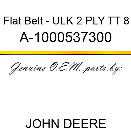 Flat Belt - ULK, 2 PLY, TT, 8 A-1000537300