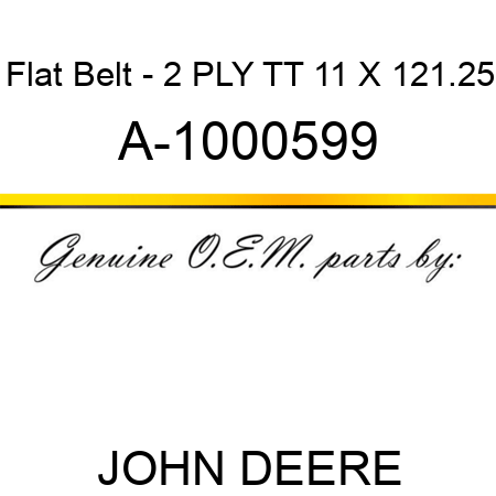 Flat Belt - 2 PLY, TT, 11 X 121.25 A-1000599