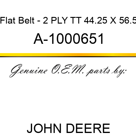 Flat Belt - 2 PLY, TT, 44.25 X 56.5 A-1000651