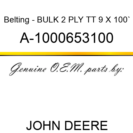 Belting - BULK, 2 PLY, TT, 9 X 100` A-1000653100