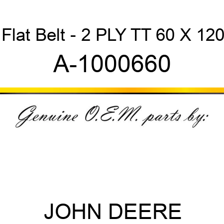 Flat Belt - 2 PLY, TT, 60 X 120 A-1000660