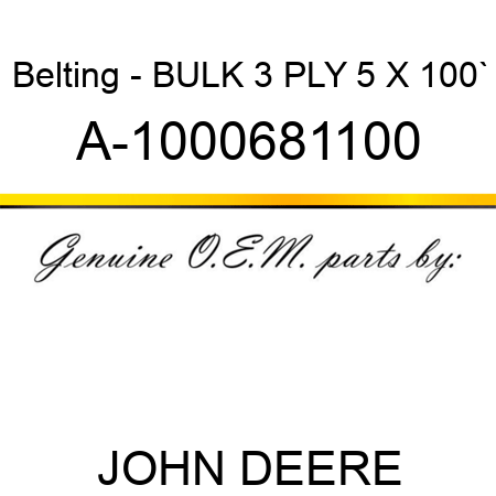 Belting - BULK, 3 PLY, 5 X 100` A-1000681100