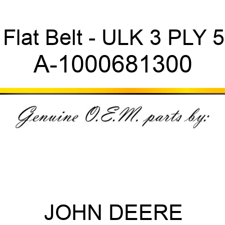 Flat Belt - ULK, 3 PLY, 5 A-1000681300