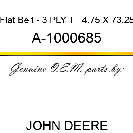 Flat Belt - 3 PLY, TT, 4.75 X 73.25 A-1000685