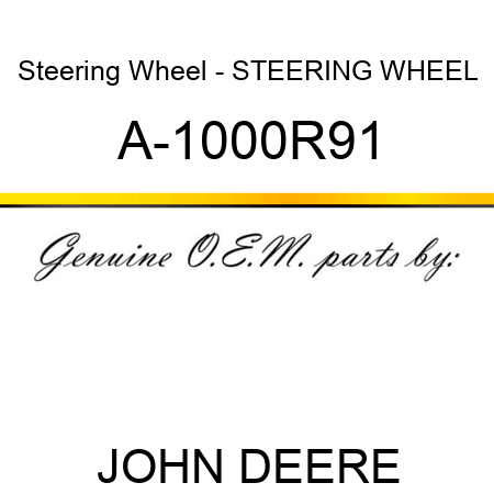 Steering Wheel - STEERING WHEEL A-1000R91