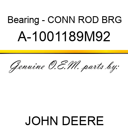 Bearing - CONN ROD BRG A-1001189M92