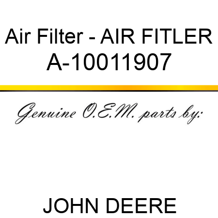 Air Filter - AIR FITLER A-10011907