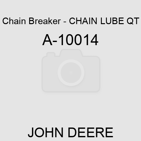 Chain Breaker - CHAIN LUBE, QT A-10014