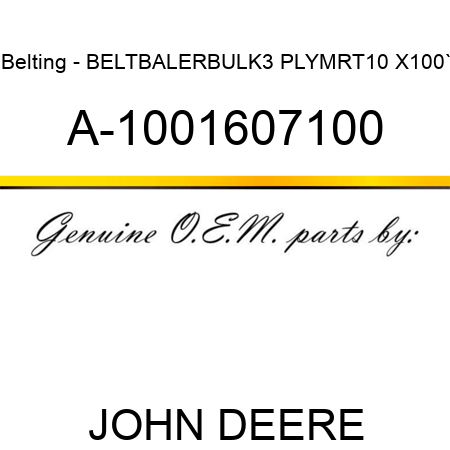 Belting - BELT,BALER,BULK,3 PLY,MRT,10 X100` A-1001607100