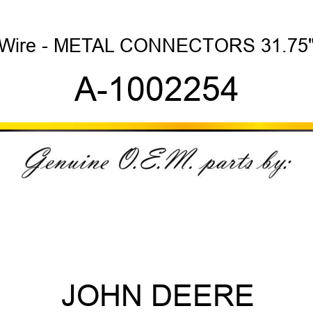 Wire - METAL CONNECTORS, 31.75
