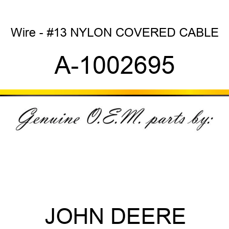 Wire - #13 NYLON COVERED CABLE, A-1002695