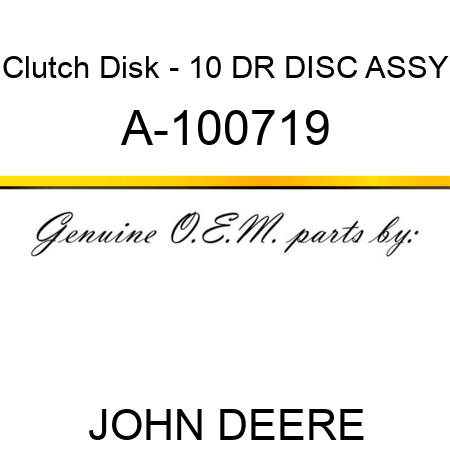 Clutch Disk - 10 DR DISC ASSY A-100719