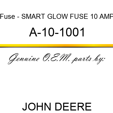 Fuse - SMART GLOW FUSE, 10 AMP A-10-1001