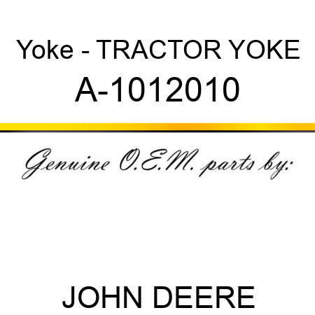 Yoke - TRACTOR YOKE A-1012010