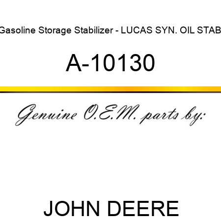 Gasoline Storage Stabilizer - LUCAS SYN. OIL STAB. A-10130