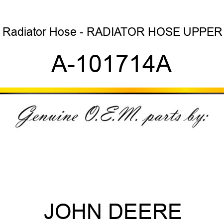Radiator Hose - RADIATOR HOSE, UPPER A-101714A