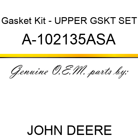 Gasket Kit - UPPER GSKT SET A-102135ASA