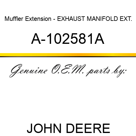 Muffler Extension - EXHAUST MANIFOLD EXT. A-102581A