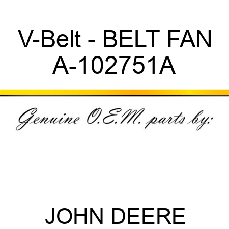 V-Belt - BELT, FAN A-102751A