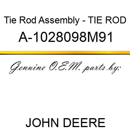 Tie Rod Assembly - TIE ROD A-1028098M91