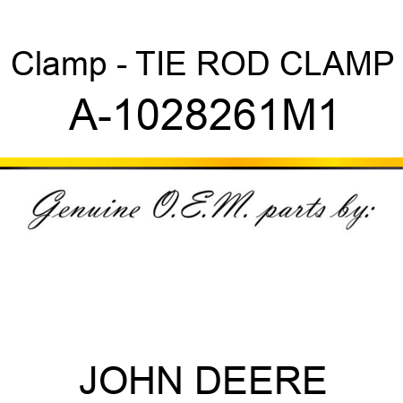 Clamp - TIE ROD CLAMP A-1028261M1