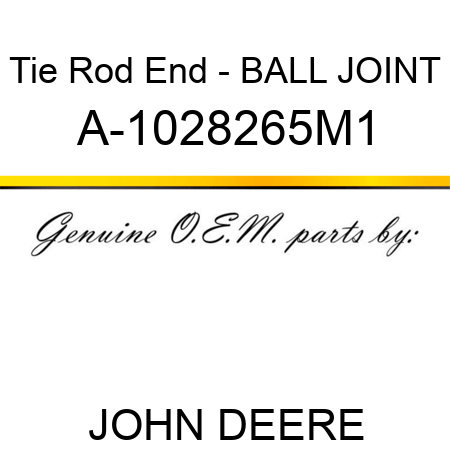 Tie Rod End - BALL JOINT A-1028265M1