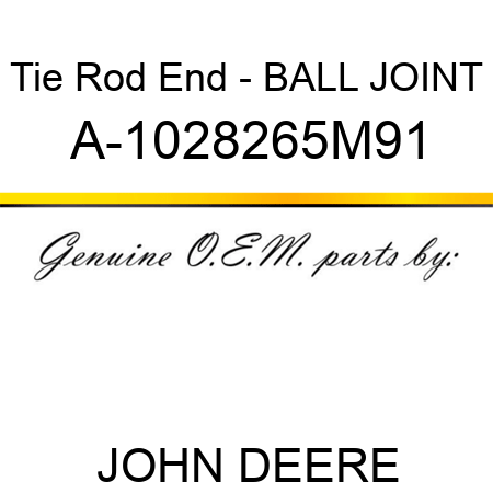 Tie Rod End - BALL JOINT A-1028265M91
