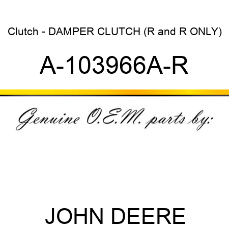 Clutch - DAMPER, CLUTCH (R&R ONLY) A-103966A-R