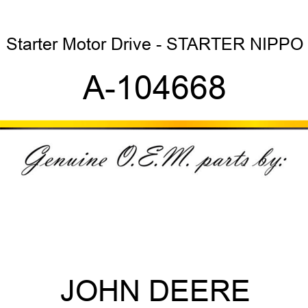 Starter Motor Drive - STARTER, NIPPO A-104668