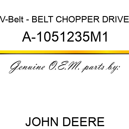 V-Belt - BELT, CHOPPER DRIVE A-1051235M1