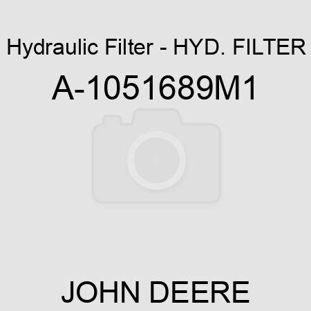 Hydraulic Filter - HYD. FILTER A-1051689M1
