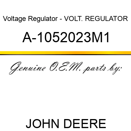 Voltage Regulator - VOLT. REGULATOR A-1052023M1