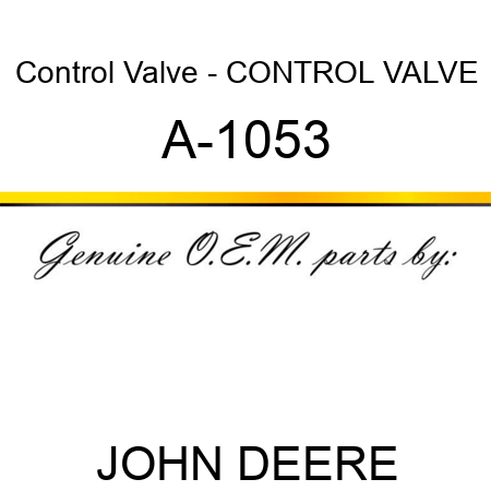 Control Valve - CONTROL VALVE A-1053
