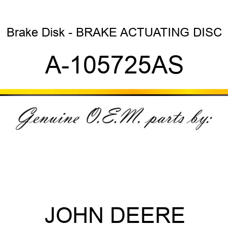 Brake Disk - BRAKE ACTUATING DISC A-105725AS