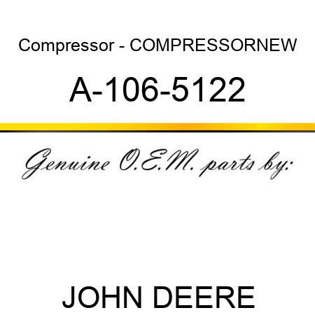 Compressor - COMPRESSOR,NEW A-106-5122