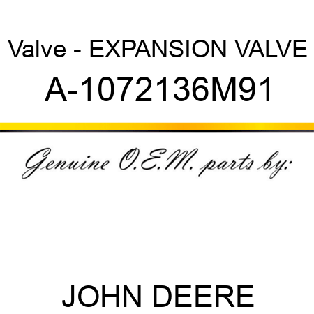 Valve - EXPANSION VALVE A-1072136M91