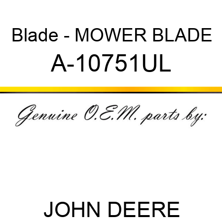 Blade - MOWER BLADE A-10751UL