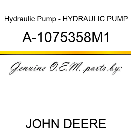 Hydraulic Pump - HYDRAULIC PUMP A-1075358M1