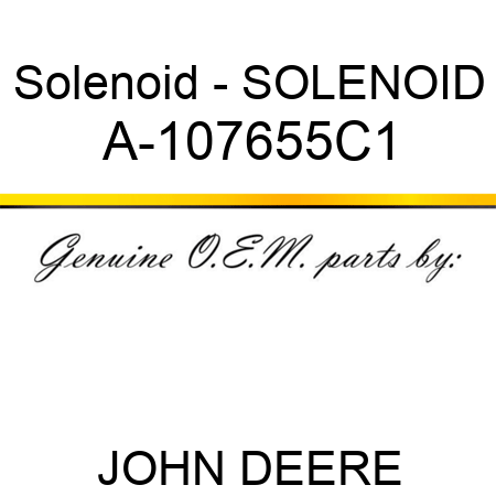 Solenoid - SOLENOID A-107655C1
