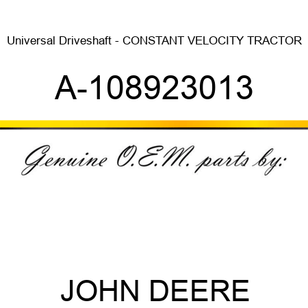 Universal Driveshaft - CONSTANT VELOCITY TRACTOR A-108923013