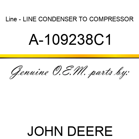 Line - LINE, CONDENSER TO COMPRESSOR A-109238C1