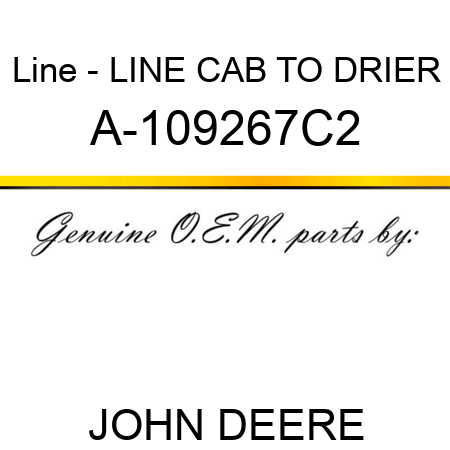 Line - LINE, CAB TO DRIER A-109267C2