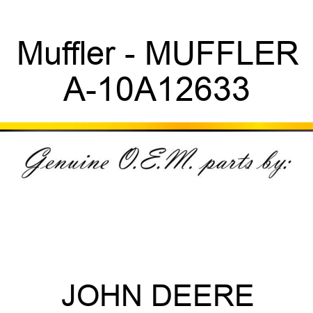 Muffler - MUFFLER A-10A12633