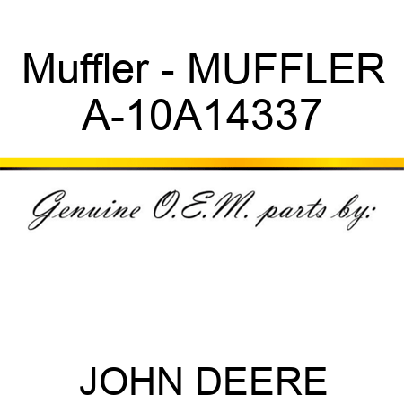 Muffler - MUFFLER A-10A14337