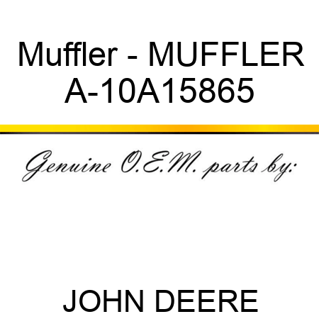 Muffler - MUFFLER A-10A15865