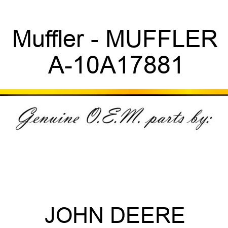 Muffler - MUFFLER A-10A17881