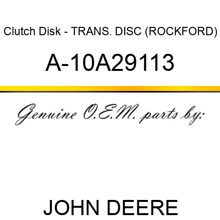Clutch Disk - TRANS. DISC (ROCKFORD) A-10A29113