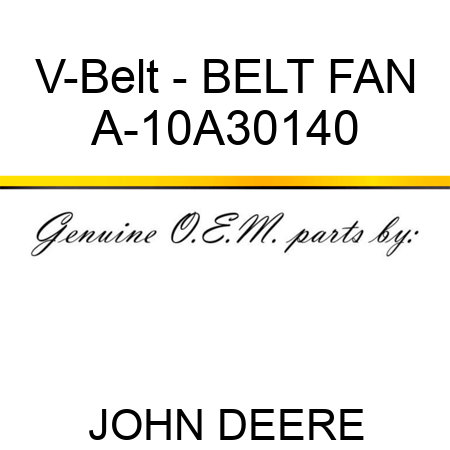 V-Belt - BELT, FAN A-10A30140